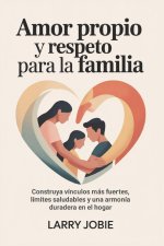 Amor propio y respeto Para la familia