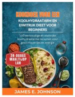 Kookboek voor een koolhydraatarm en eiwitrijk dieet voor beginners