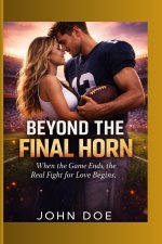 BEYOND THE FINAL HORN