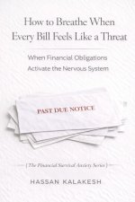 How to Breathe When Every Bill Feels Like a Threat