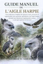 GUIDE MANUEL DE L'AIGLE HARPIE