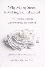 Why Money Stress Is Making You Exhausted