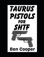 Taurus Pistols For SHTF