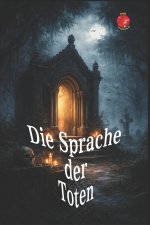 Die Sprache der Toten