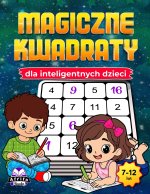 Magiczne kwadraty dla inteligentnych dzieci