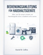 BEDIENUNGSANLEITUNG FÜR HAUSHALTSGERÄTE