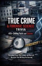 True Crime & Forensic Science Trivia