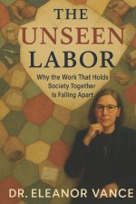THE UNSEEN LABOR
