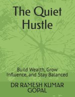 The Quiet Hustle