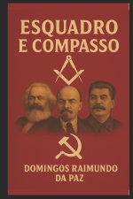 O ESQUADRO E O COMPASSO