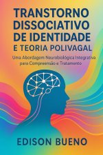 TRANSTORNO DISSOCIATIVO DE IDENTIDADE E TEORIA POLIVAGAL