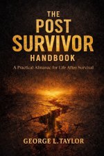 The Post-Survivor Handbook