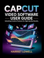 CapCut Video Software User Guide