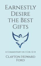 Earnestly Desire the Best Gifts