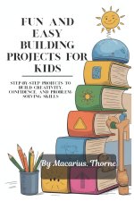 Fun and Easy Building Projects for Kids