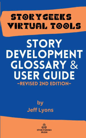 Story Development Glossary & Users Guide