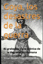 Goya, los desastres de la guerra