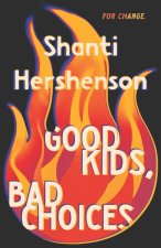 Good Kids, Bad Choices