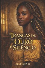 Tranças de Ouro e Silêncio