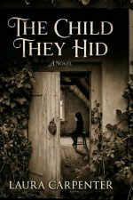 THE CHILD THEY HID