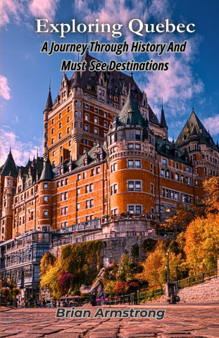 Exploring Quebec