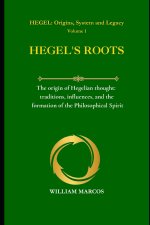 HEGEL'S ROOTS