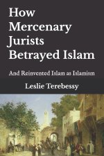 How Mercenary Jurists Betrayed Islam