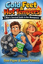 Cold Feet & Hot Tempers