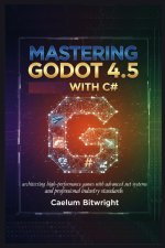 Mastering Godot 4.5 with C#