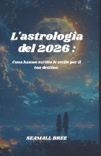L'astrologia del 2026