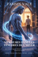 Murmures dans les Ténèbres de l'Hiver