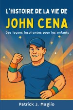L'histoire de la vie de John Cena