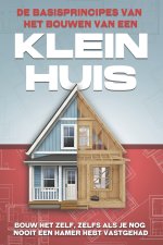 De basisprincipes van het bouwen van een Klein huis
