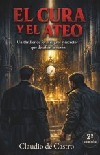El Cura y el Ateo | Un Thriller de Fe, Milagros y Secretos Peligrosos