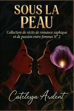 SOUS LA PEAU