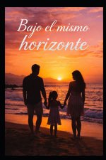 BAJO EL MISMO HORIZONTE