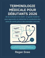 TERMINOLOGIE MÉDICALE POUR DÉBUTANTS 2026