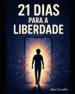 21 DIAS PARA A LIBERDADE