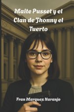 Maite Pusset y El Clan de Jhonny El Tuerto