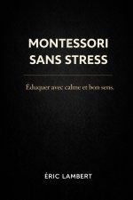 Montessori Sans Stress
