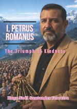 I, Petrus Romanus