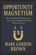 OPPORTUNITY MAGNETISM