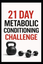 21 Day Metabolic Conditioning Challenge