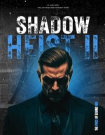 SHADOW HEIST II