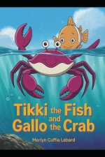 TIKKI THE FISH AND GALLO THE CRAB