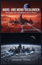 Mars- und Mond-Siedlungen