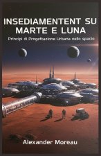 Insediamenti su Marte e Luna