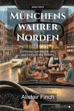 Münchens wahrer Norden