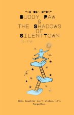 Buddy Paw & the Shadows of Silent Town