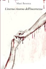 L'eterno ritorno dell'incertezza